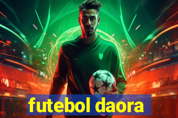 futebol daora